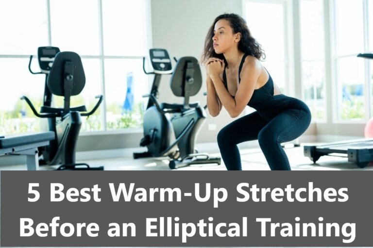 5 Best WarmUp Stretches Before an Elliptical Training Exercise Vibe
